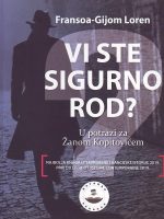 Fransoa Gijom Loren - Vi ste sigurno rod?: u potrazi za Žanom Kopitovićem