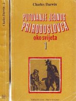 Charles Darwin - Putovanje jednog prirodoslovca oko svijeta I-II