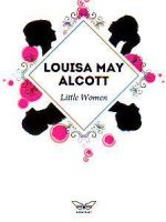 Louisa May Alcott - Little Woman