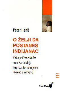 Peter Heniš - O želji da postaneš indijanac