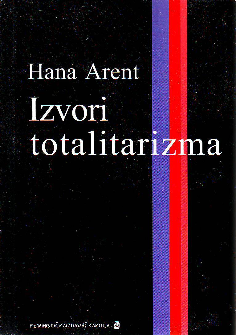 Hana Arent - Izvori totalitarizma