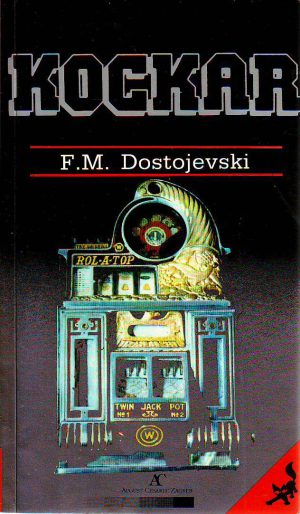 Fjodor Mihajlovič Dostojevski - Kockar