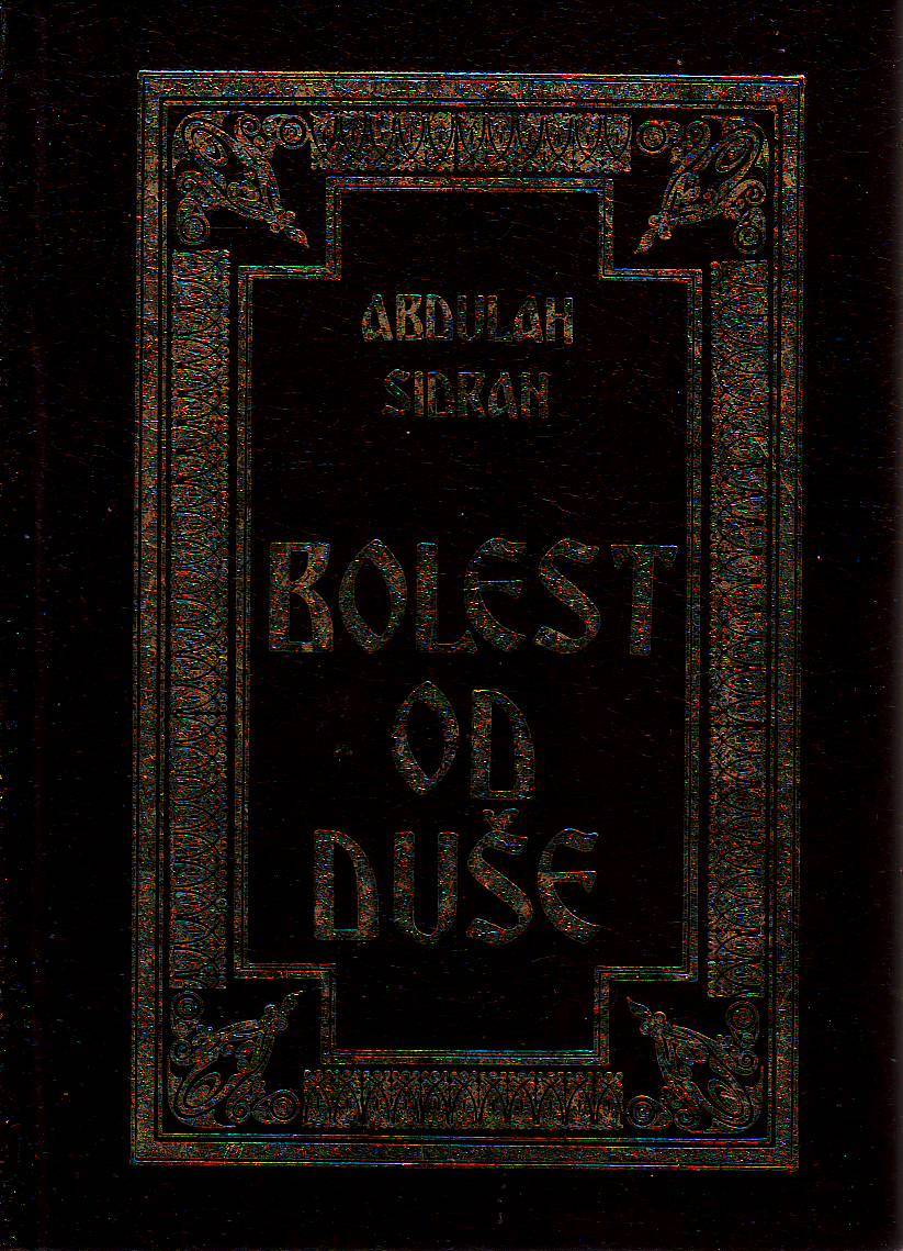 Abdulah Sidran - Bolest od duše
