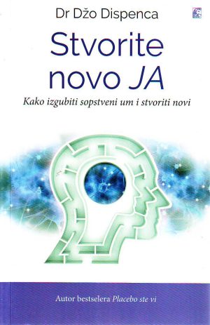 Džo Dispenca - Stvorite novo JA