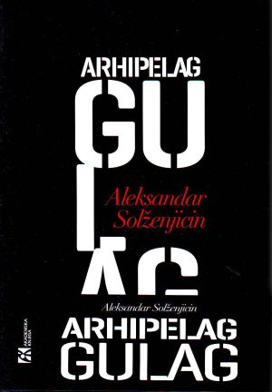 Aleksandar Solženjicin - Arhipelag Gulag I-III