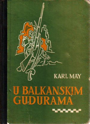 Karl May - U balkanskim gudurama