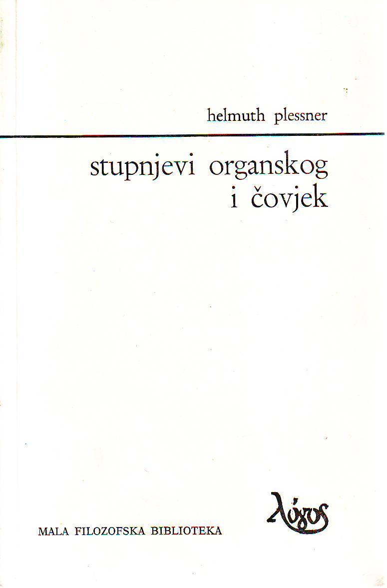 Helmuth Plessner - Stupnjevi organskog i čovjek