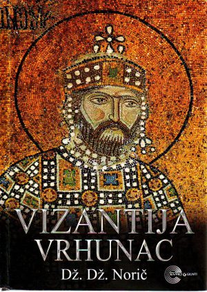 Džon Džulijus Norič - Vizantija: vrhunac