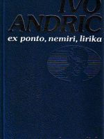 Ivo Andrić - Ex ponto; Nemiri; Lirika