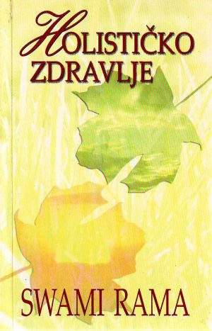 Swami Rama - Holističko zdravlje
