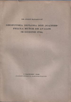 Dr.Josip Matasović - Grofovska diploma Don Joannes Felixa Munoz de Avalos iz 1734.