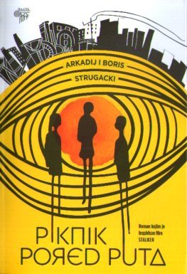 Arkadij i Boris Strugacki - Piknik pored puta