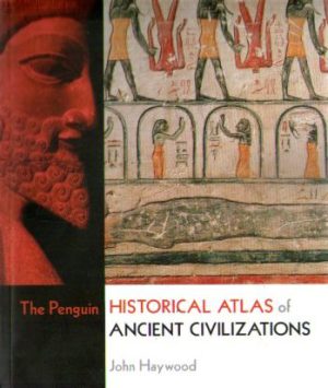 John Haywood - Historical atlas of ancient civilizations