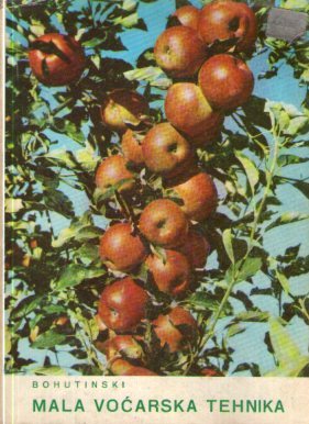 Oto Bohutinski - Mala voćarska tehnika