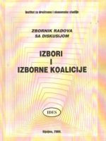 Izbori i izborne koalicije: zbornik radova sa diskusijom
