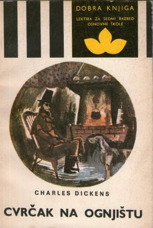 Čarls Dikens - Cvrčak na ognjištu