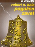 Robert N. Bela - Pogažen zavet
