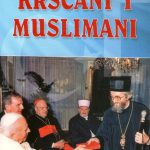 William Stoddart - Kršćani i muslimani (što kažu jedni o drugima?)