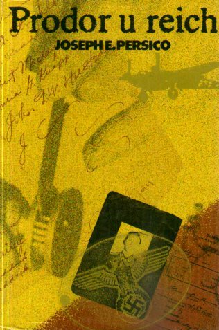 Joseph E. Persico - Prodor u reich