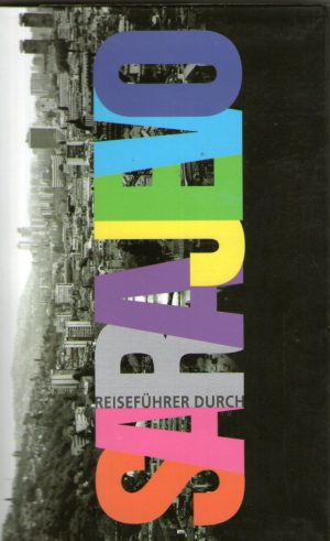 Sarajevo - reisefuhrer durch