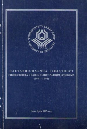 Nastavno-naučna djelatnost Univerziteta u Banja Luci u ratnim uslovima (1991-1995)