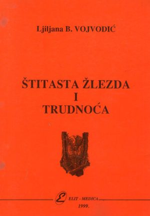 Ljiljana B. Vojvodić - Štitna žlezda i trudnoća