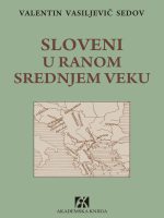 Valentin Vasiljevič Sedov - Sloveni u ranom srednjem veku
