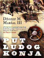 Džozef M.Maršal III - Put ludog konja: istorija plemena Lakota