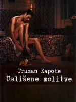 Truman Kapote - Uslišene molitve