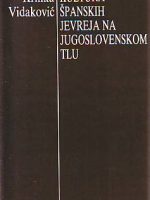Krinka Vidaković - Kultura španskih Jevreja na jugoslovenskom tlu