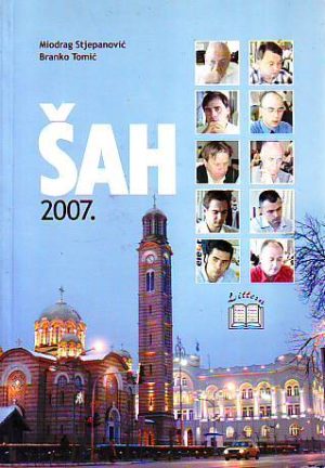 Miodrag Stjepanović, Branko Tomić - Šah 2007.