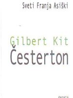 Gilbert Kit Česterton - Sveti Franja Asiški