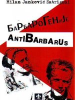 Milan Janković Satrijani - Barbarogenije antibarbarus
