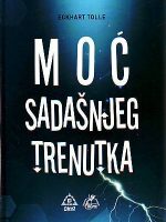 Eckhart Tolle - Moć sadašnjeg trenutka