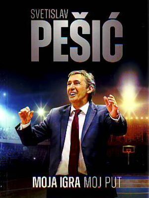 Svetislav Pešić - Moja igra, moj put