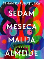 Šehan Karunatilaka - Sedam meseca Malija Almeide