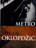 Milan Oklopdžić - Metro