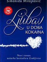 Simonida Milojković - Ljubav u doba kokaina