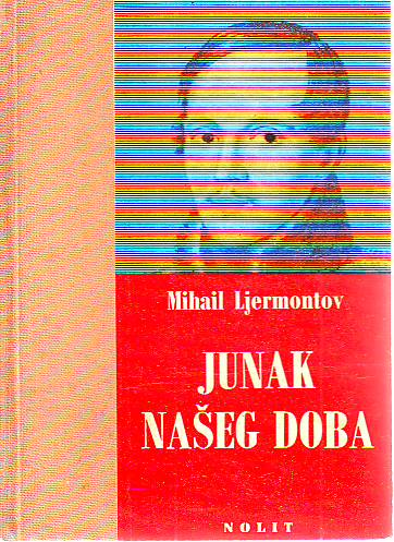 Mihail Ljermontov - Junak našeg doba