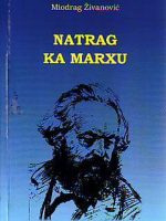 Miodrag Živanović - Natrag ka Marxu