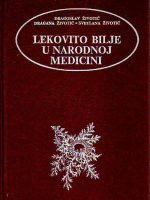 Dragoslav Životić, Dragana Životić, Svetlana Životić - Lekovito bilje u narodnoj medicini