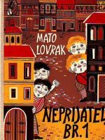 Mato Lovrak - Neprijatelj br.1