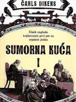 Čarls Dikens - Sumorna kuća I