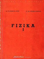 Vlastimir M.Vučić, Dragiša Ivanović - Fizika I