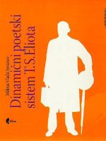 Milena Vladić Jovanov - Dinamični poetski sistem T.S.Eliota