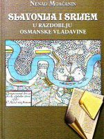 Nenad Moačanin - Slavonija i Srijem u razdoblju osmanske vladavine