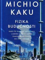 Michio Kaku - Fizika budućnosti