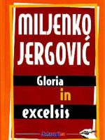 Miljenko Jergović - Gloria in excelsis