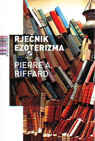 Pierre A . Riffard - Rječnik ezoterizma