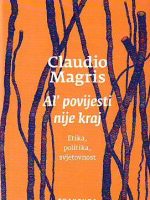 Claudio Magris - Al' povijesti nije kraj